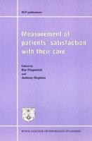 Measurement of Patients' Satisfaction With Their Care