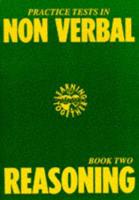 Practice Tests in Non-Verbal Reasoning. Bk. 2