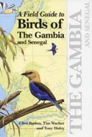 A Field Guide to Birds of the Gambia and Senegal