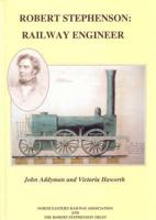 Robert Stephenson, Railway Engineer