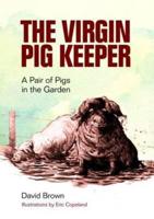 The Virgin Pig Keeper