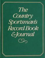 Country Sportsman's Record Book and Journal