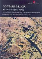 Bodmin Moor Vol. 2 Industrial and Post-Medieval Landscapes