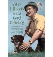 A Stick, Hill Boots and a Good Collie Dog