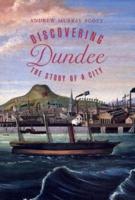 Discovering Dundee