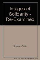 Images of Solidarity - Re-Examined