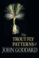 The Trout-Fly Patterns of John Goddard