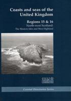 Coasts and Seas of the United Kingdom Region 15 & 16: North West Scotland: The Western Isles and West Highland