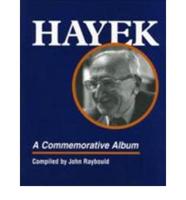 Hayek: A Commemorative Album