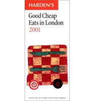 Harden's Good Cheap Eats in London 2001