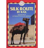 Silk Route by Rail