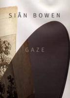 Siân Bowen - Gaze