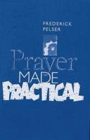 Prayer Made Practical