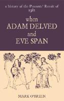 When Adam Delved and Eve Span
