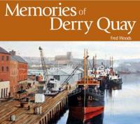 Memories of Derry Quay