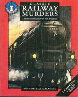 Classic Railway Murders. Unabridged