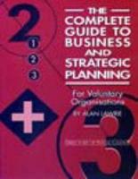The Complete Guide to Business and Strategic Planning for Voluntary Organisations