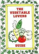 The Vegetable Lovers Guide
