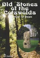 Old Stones of the Cotswolds and Forest of Dean