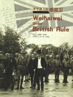 Weihaiwei Under British Rule