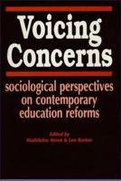 Voicing Concerns: Sociological Perspectives on Contemporary Education Reforms