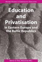 Education and Privatisation in Eastern Europe and the Baltic Republics