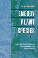 Energy Plant Species: Their Use and Impact on Environment and Development