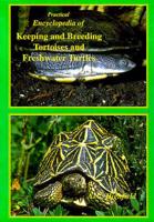 Encyclopedia of Keeping and Breeding Tortoises and Freshwater Turtles