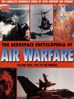 The Aerospace Encyclopedia of Air Warfare. Vol. 2 1945 to the Present