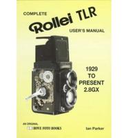 Complete User's Manual for the Rollei TLR