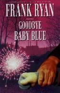 Goodbye Baby Blue