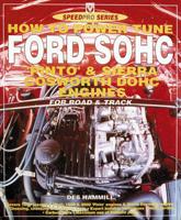 How to Power Tune Ford SOHC 4-Cylinder Pinto and Cosworth DOHC Engines for Road and Track