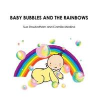 Baby Bubbles and the Rainbow