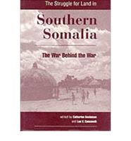 The Struggle for Land in Southern Somalia
