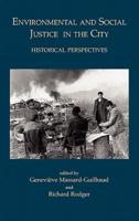 Environmental and Social Justice in the City: Historical Perspectives