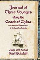 Journal of Three Voyages Along the Coast of China in 1831, 1832 and 1833