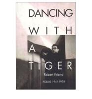 Dancing With a Tiger