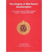 The Origins of Mid-Saxon Southampton