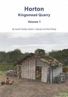 Horton Kingsmead Quarry. Volume 1