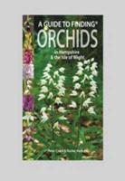 A Guide to Finding Orchids in Hampshire & The Isle of Wight