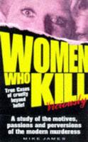 Women Who Kill Viciously