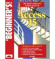 The Beginner's Guide to Access 95