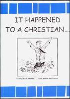 It Happened to a Christian -