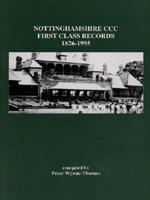 Nottinghamshire County Cricket Club First-Class Records 1826-1995