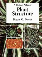A Colour Atlas of Plant Structure