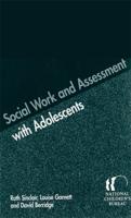 Social Work and Assessment With Adolescents