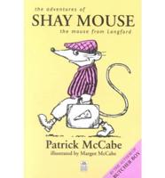 The Adventures of Shay Mouse