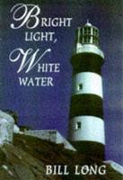 Bright Light, White Water