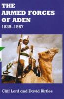 The Armed Forces of Aden, 1839-1967