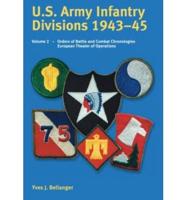 US Army Infantry Divisions 1943-1945. Vol. 2 Orders of Battle & Combat Chronologies